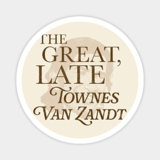 The Great, Late Townes Van Zandt Magnet